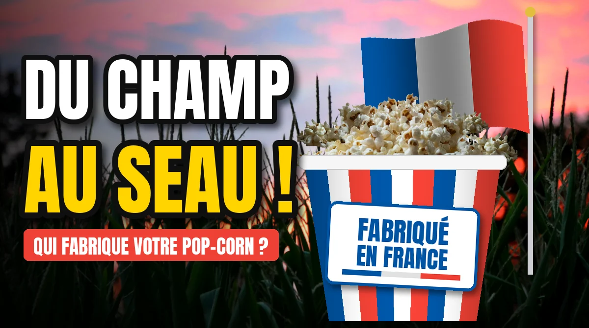 Fabricant de pop-corn en France : seau de pop-corn bleu-blanc-rouge « Fabriqué en France » devant un champ de maïs et un drapeau français